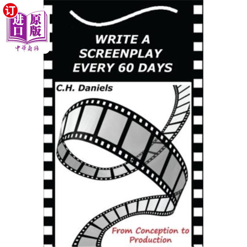 海外直订Write a Screenplay Every 60 Days: From Concept to Production 每60天写一个剧本：从概念到制作