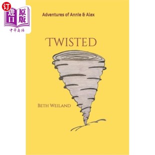 Annie Alex 冒险 海外直订Twisted 扭曲：安妮和亚历克斯 Adventures