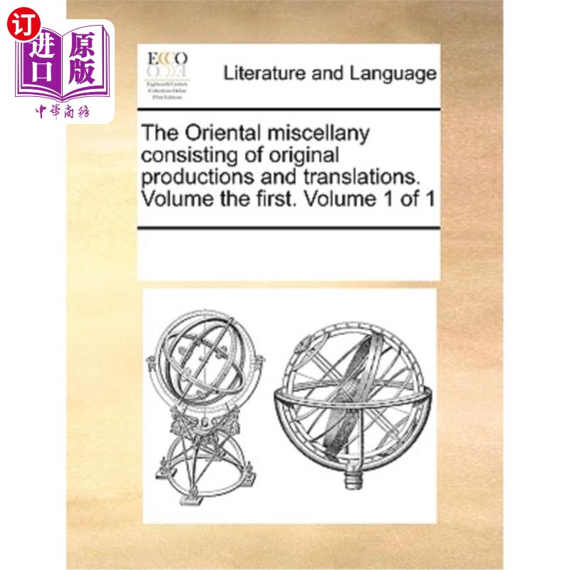 海外直订The Oriental Miscellany Consisting of Original Productions and Translations. Vol 《东方杂记》,由原创作品和