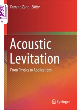 海外直订Acoustic Levitation: From Physics to Applications 声悬浮:从物理学到应用