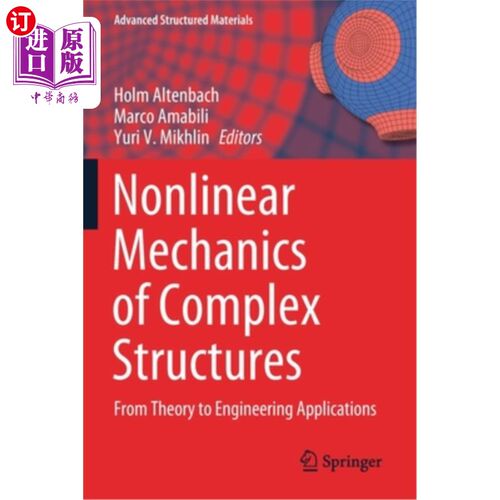 海外直订Nonlinear Mechanics of Complex Structures: From Theory to Engineering Applicatio 复杂结构非线性力学:从理论到工