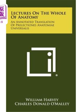 海外直订Lectures on the Whole of Anatomy: An Annotated Translation of Prelectiones Anato 解剖学的整体讲座：《解剖学