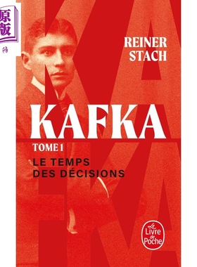 【法文版】卡夫卡传记三卷 01 LE TEMPS DES DECISIONS KAFKA TOME 1 法文原版 Reiner Stach 人物传记【中商原版】