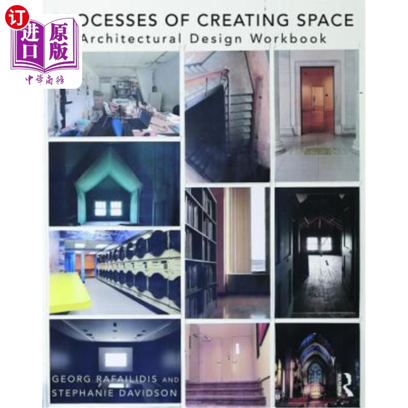 海外直订Processes of Creating Space: An Architectural Design Workbook 创造空间的过程:建筑设计手册