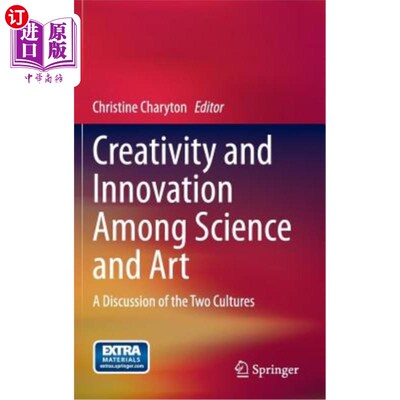 海外直订Creativity and Innovation Among Science and Art: A Discussion of the Two Culture 科学与艺术中的创造力与创新