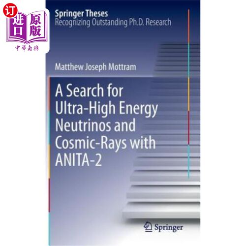 海外直订A Search for Ultra-High Energy Neutrinos and Cosmic-Rays with Anita-2 用Anita-2寻找超高能中微子和宇宙线