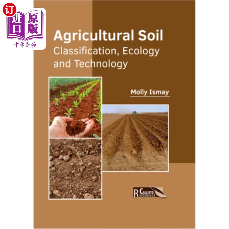 海外直订Agricultural Soil: Classification, Ecology and Technology 农业土壤：分类、生态学和技术