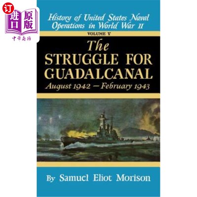 海外直订Struggle for Guadalcanal: August 1942 - February 1943 - Volume 5 瓜达尔卡纳尔岛之战:1942年8月- 1943年2月-第