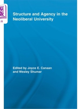 海外直订Structure and Agency in the Neoliberal University 新自由主义大学的结构与代理