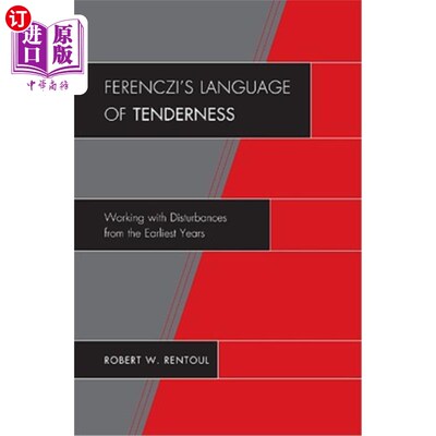 海外直订医药图书Ferenczi's Language of Tenderness: Working with Disturbances from the Earliest Y 费伦齐的温柔语言: