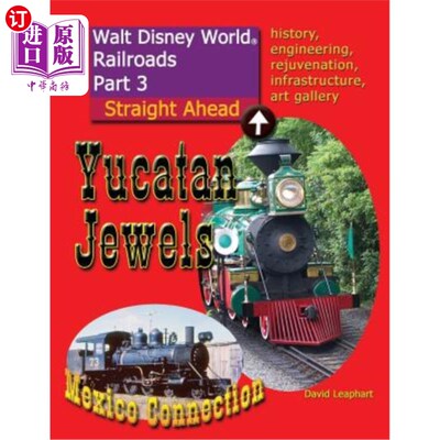 海外直订Walt Disney World Railroads Part 3 Yucatan Jewels 迪士尼世界铁路第三部分尤卡坦珠宝