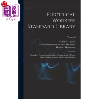 海外直订Electrical Workers Standard Library: Complete, Practical, Authoritative, Compreh 电气工人标准库:完整，实用