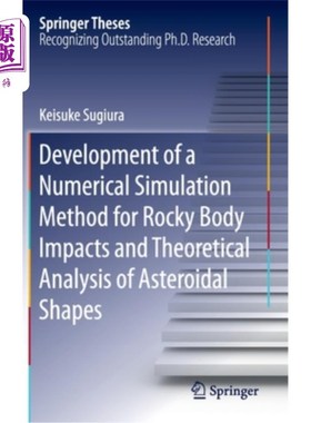 海外直订Development of a Numerical Simulation Method for Rocky Body Impacts and Theoreti 岩石体撞击数值模拟方法的发