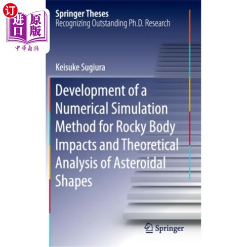海外直订Development of a Numerical Simulation Method for Rocky Body Impacts and Theoreti 岩石体撞击数值模拟方法的发