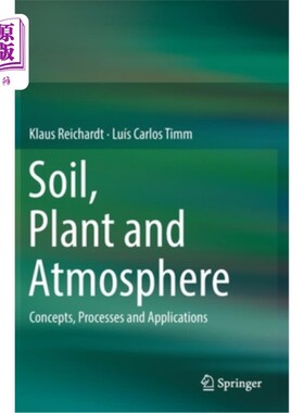 海外直订Soil, Plant and Atmosphere: Concepts, Processes and Applications 土壤、植物和大气:概念、过程和应用