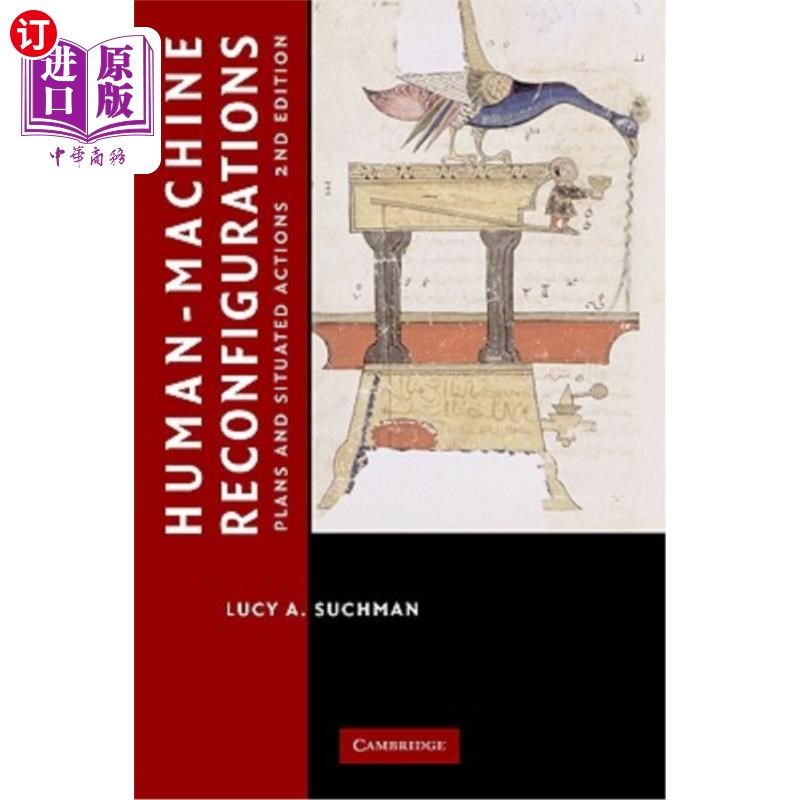 海外直订Human-Machine Reconfigurations: Plans and Situated Actions 人机重构:计划和情景行动