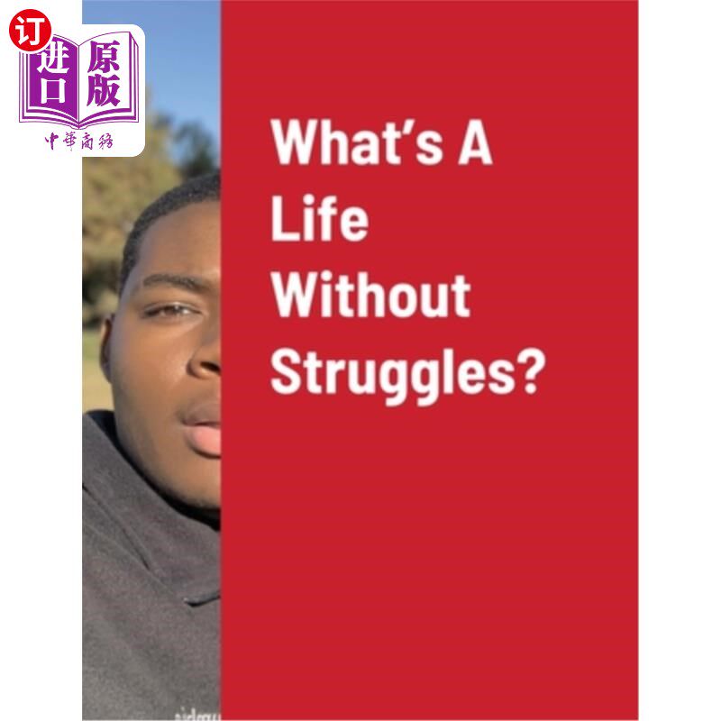 海外直订What's A Life Without Struggles? 什么是没有奋斗的生活？