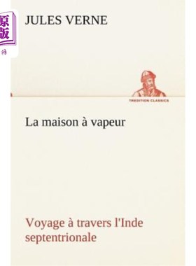海外直订法语 La maison à vapeur Voyage à travers l'Inde septentrionale 拉迈森·瓦佩尔之旅