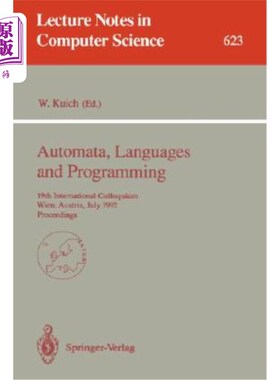 海外直订Automata, Languages and Programming: 19th International Colloquium, Wien, Austri 自动机、语言和程序设计:第1
