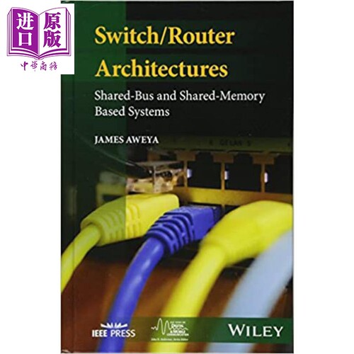 现货 交换机 / 路由器架构 共享总线与基于共享内存的系统 Switch/Router Architectures 英文原版 James Aw