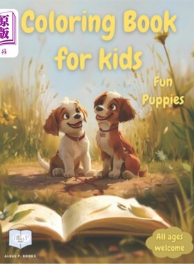 海外直订Cute Puppy Unique Designs Coloring Book for Kids Age 3-8: Fun, Adorable and Uniq 可爱的小狗独特的设计着色书