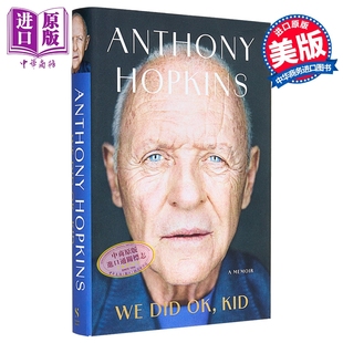 预售 孩子 我们做得还不错 安东尼 霍普金斯自传 英文原版 We Did Ok Kid A Memoir Anthony Hopkins【中商原版】