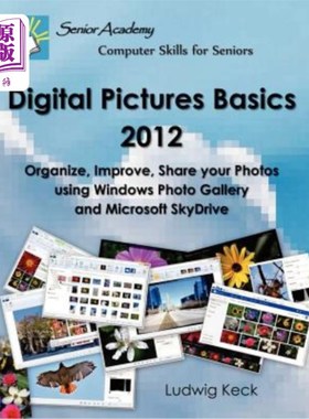 海外直订Digital Pictures Basics - 2012: Organize, Improve, Share your Photos using Windo 数字图片基础知识-2012：使