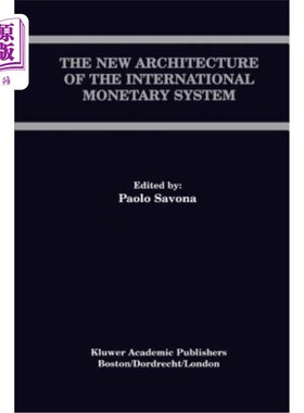 海外直订The New Architecture of the International Monetary System 国际货币体系的新架构
