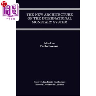 海外直订The New Architecture of the International Monetary System 国际货币体系的新架构