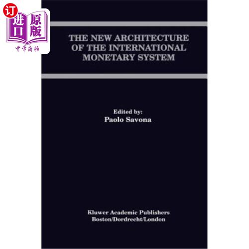海外直订The New Architecture of the International Monetary System 国际货币体系的新架构