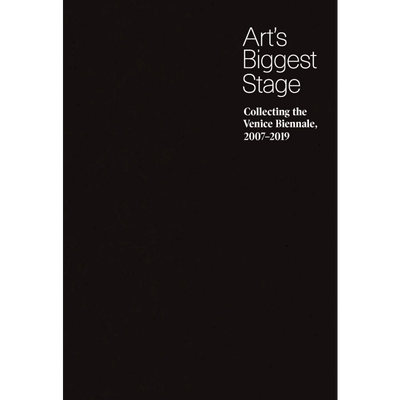 Art Biggest Stage 进口艺术 艺术舞台：威尼斯双年展 2007-2019 Yale 【中商原版】