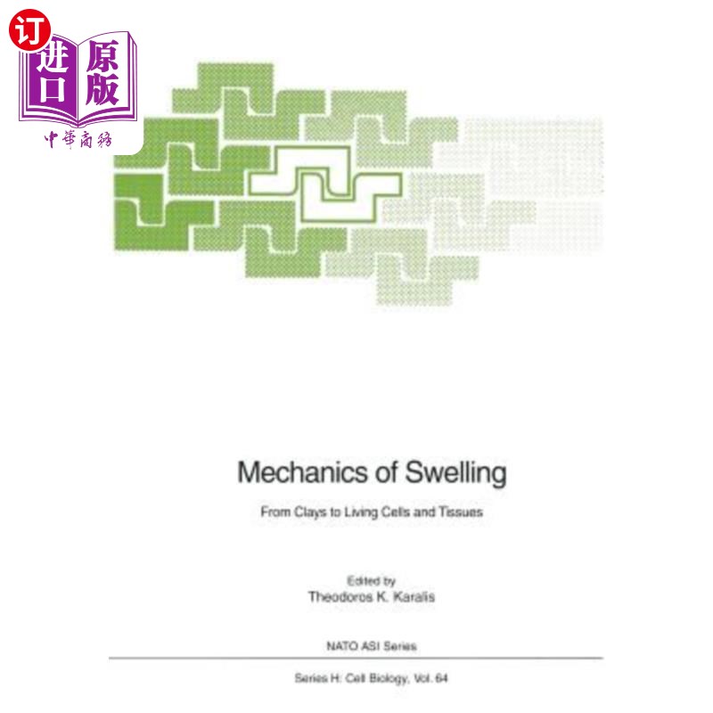 海外直订Mechanics of Swelling: From Clays to Living Cells and Tissues 膨胀机理：从粘土到活细胞和组织