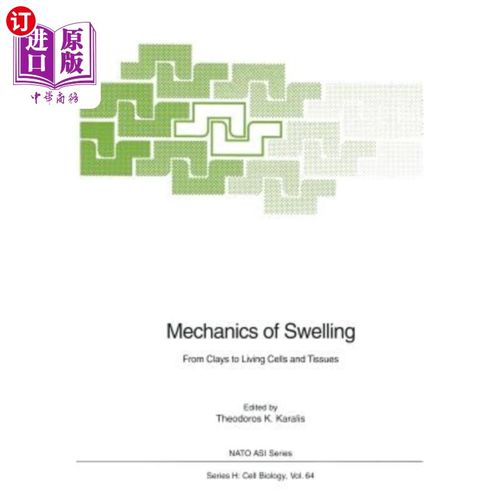 海外直订Mechanics of Swelling: From Clays to Living Cells and Tissues 膨胀机理：从粘土到活细胞和组织