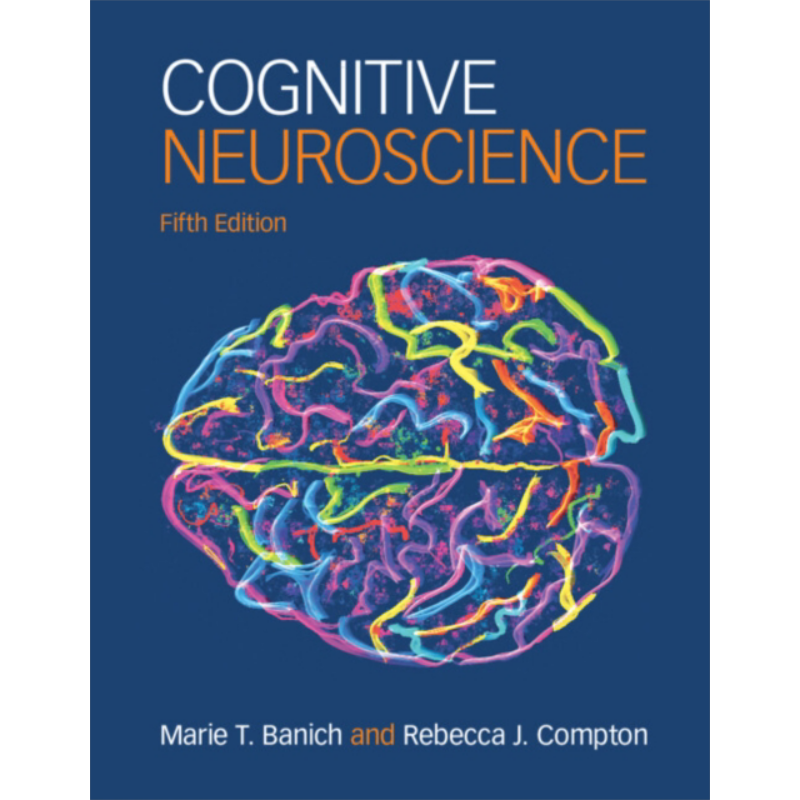 预售 认知神经科学 第五版 Cognitive Neuroscience 英文原版 Marie T Banich 临床应用【中商原版】