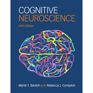 预售 认知神经科学 第五版 Cognitive Neuroscience 英文原版 Marie T Banich 临床应用【中商原版】