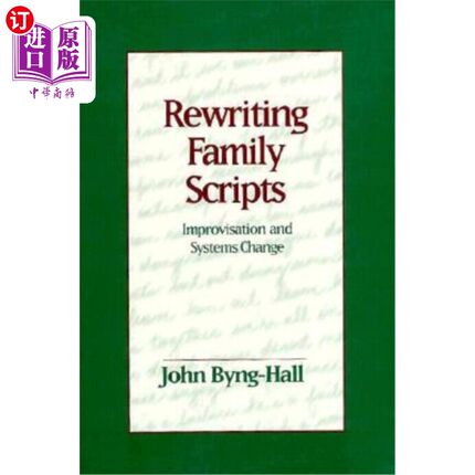 海外直订医药图书Rewriting Family Scripts: Improvisation and Systems Change 改写家庭剧本：即兴创作和系统变革