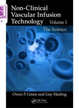 海外直订Non-Clinical Vascular Infusion Technology, Volum... 非临床血管灌注技术，上册