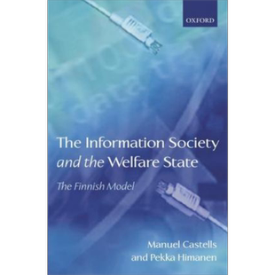 信息社会与福利国家 The Information Society and the Welfare State：The Finnish Model 英文原版 Manuel Castells【中商?