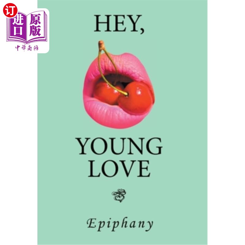 海外直订Hey, Young Love: A Cautionary Love Story 嘿，年轻的爱情:一个警世的爱情故事