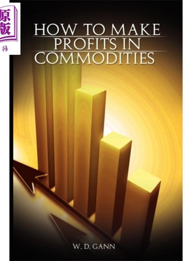 预售 威廉 江恩 如何从商品期货交易中获利 英文原版 How to Make Profits In Commodities W D Gann【中商原版】
