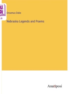海外直订Nebraska Legends and Poems 内布拉斯加州传说与诗歌