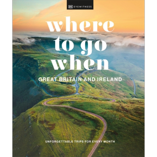 何时何地去英国和爱尔兰 Where to Go When Great Britain and Ireland 英文原版 DK 生活休闲【中商原版】