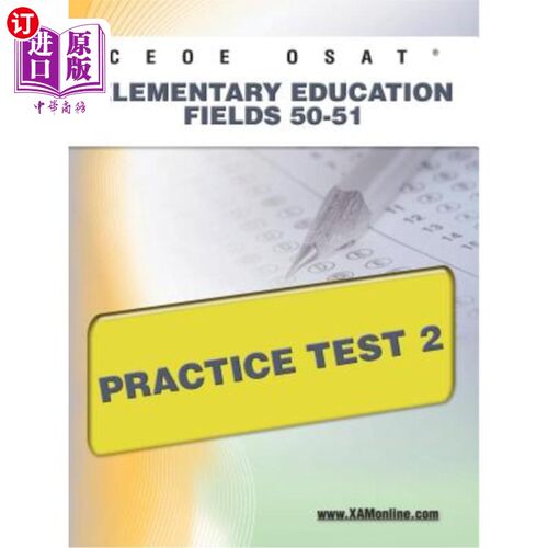 海外直订Ceoe Osat Elementary Education Fields 50-51 Practice Test 2 CEOE OSAT基础教育领域50-51实践测试2