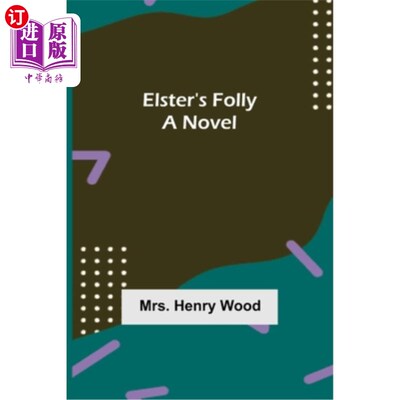 海外直订Elster's Folly 埃尔斯特的愚蠢