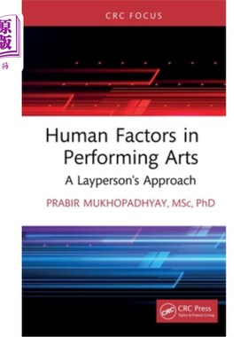 海外直订Human Factors in Performing Arts: A Layperson's Approach 表演艺术中的人为因素：一个外行人的方法