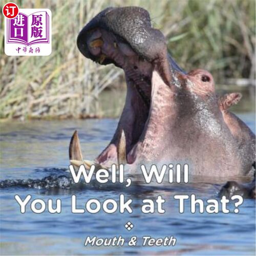 海外直订Well Will You Look at That? Mouth & Teeth 你能看看吗？嘴和牙齿