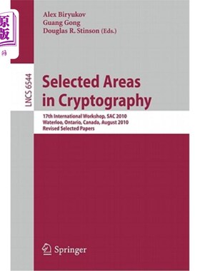 海外直订Selected Areas in Cryptography: 17th International Workshop, Sac 2010, Waterloo, 密码学选定领域：第17届国际