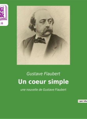 海外直订法语 Un coeur simple: une nouvelle de Gustave Flaubert 一颗简单的心:古斯塔夫·福楼拜的短篇小说
