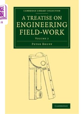 海外直订A Treatise on Engineering Field-Work: Comprising the Practice of Surveying, Leve 工程实地工作论文：包括测量