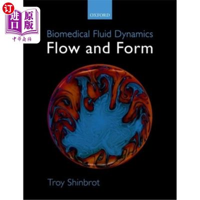 海外直订Biomedical Fluid Dynamics: Flow and Form 生物医学流体动力学:流动与形态